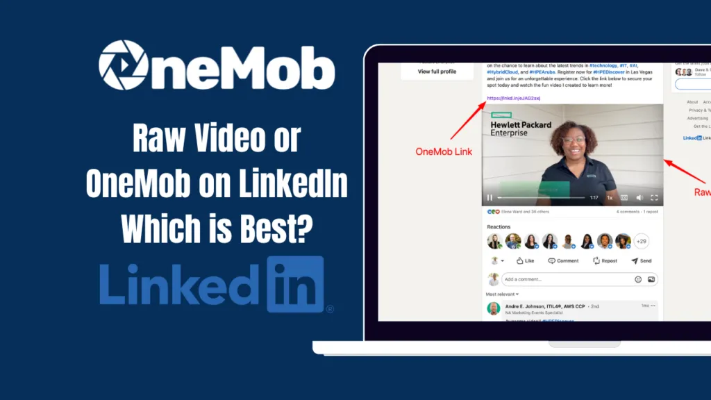 Should You Post a Raw Video on LinkedIn or Use a OneMob Video Link?