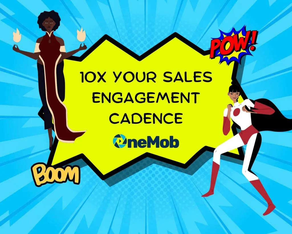 Supercharge Your Sales Engagement Cadence by 10X with OneMob