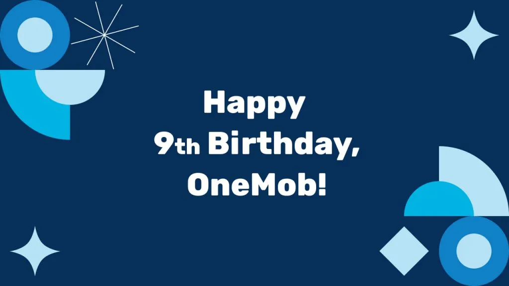 Celebrating 9 Years of OneMob: A Journey of Innovation and Success!