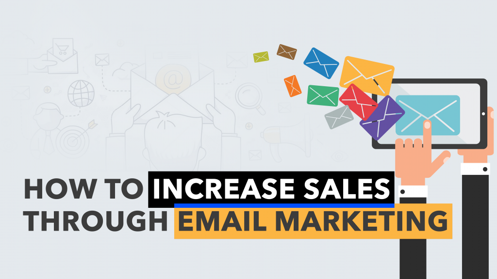 How To Increase Sales Through Email Marketing